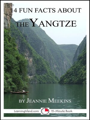 cover image of 14 Fun Facts About the Yangtze